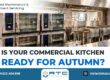 Is Your Commercial Kitchen Ready for Autumn